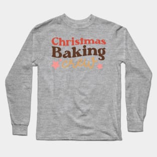 Christmas Baking Crew Long Sleeve T-Shirt